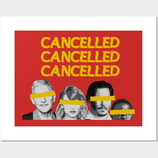 Cancelled Cancel Culture Wall Art by Vamp Pattern